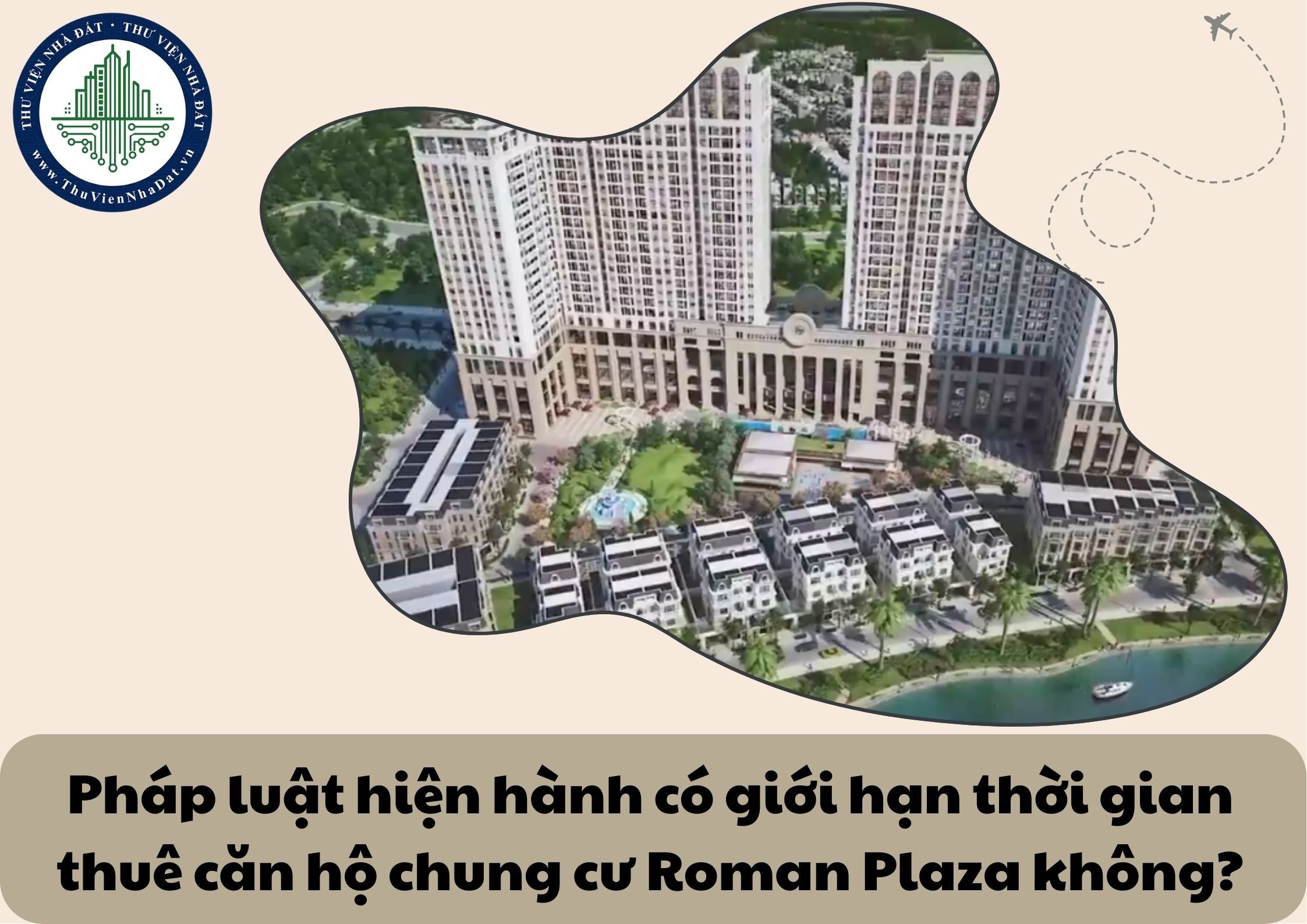 Pháp luật hiện hành có giới hạn thời gian thuê căn hộ chung cư Roman Plaza không?
