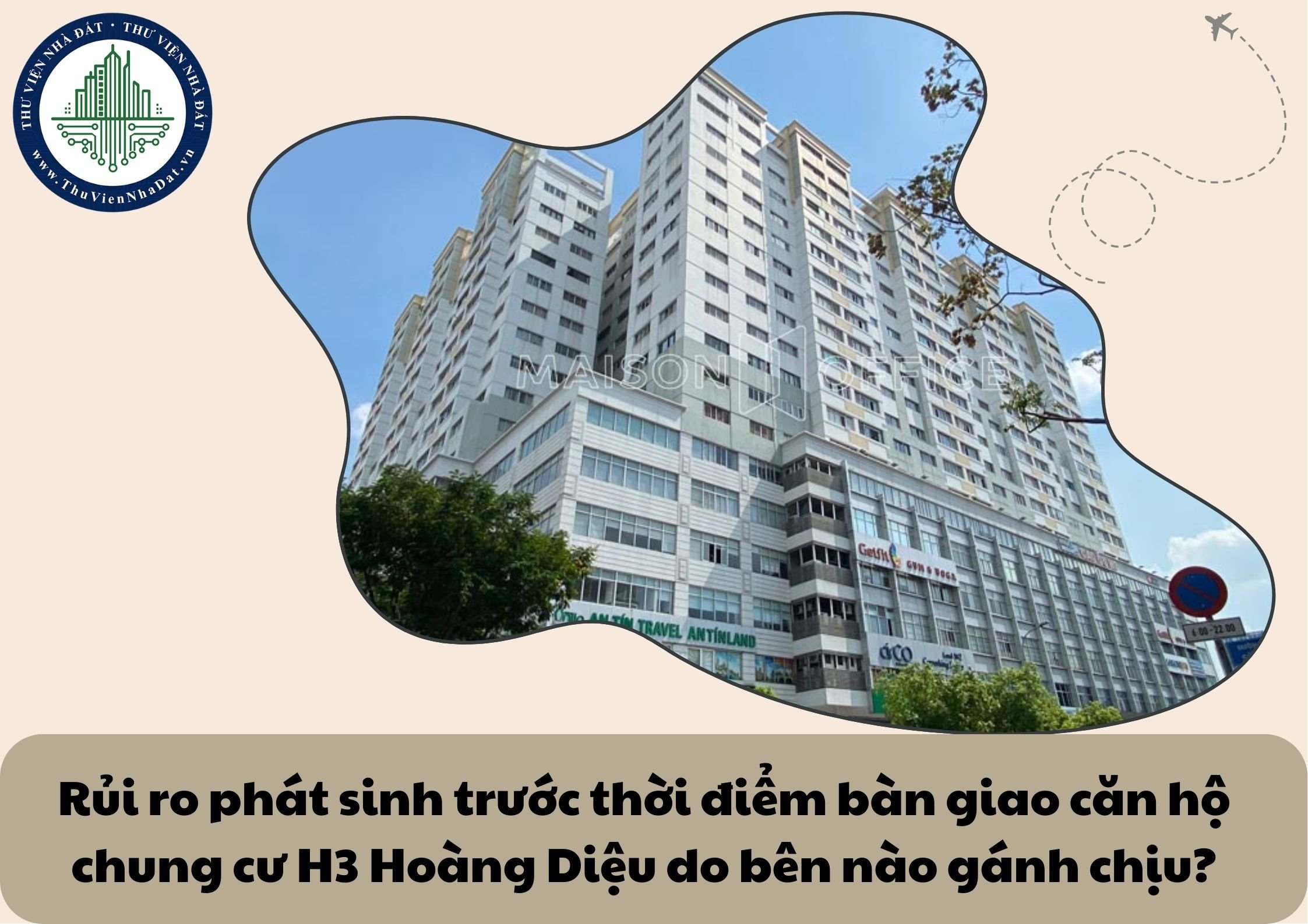 Rủi ro phát sinh trước thời điểm bàn giao căn hộ chung cư H3 Hoàng Diệu do bên nào gánh chịu?