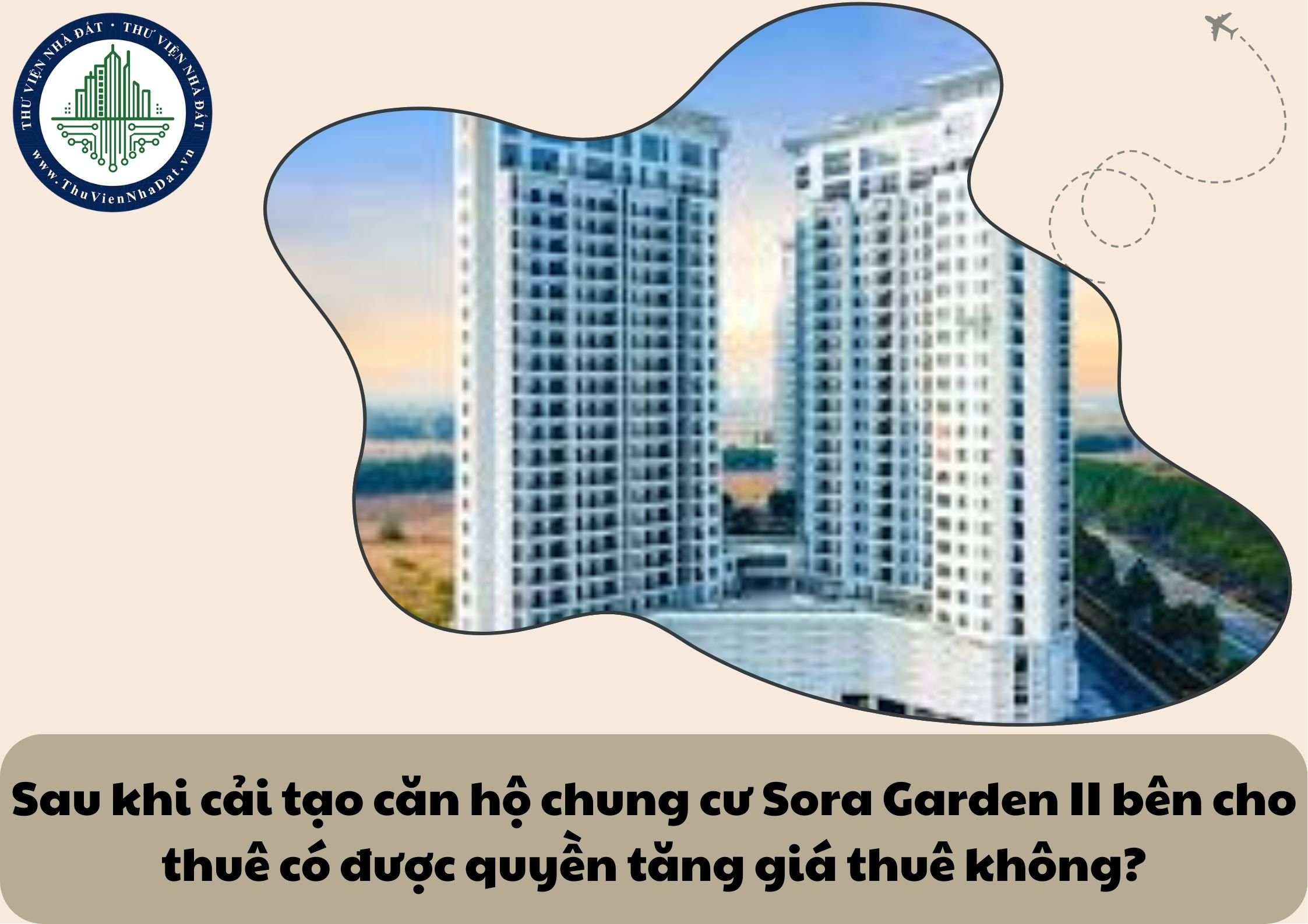 Sau khi cải tạo căn hộ chung cư Sora Garden II bên cho thuê có được quyền tăng giá thuê không?