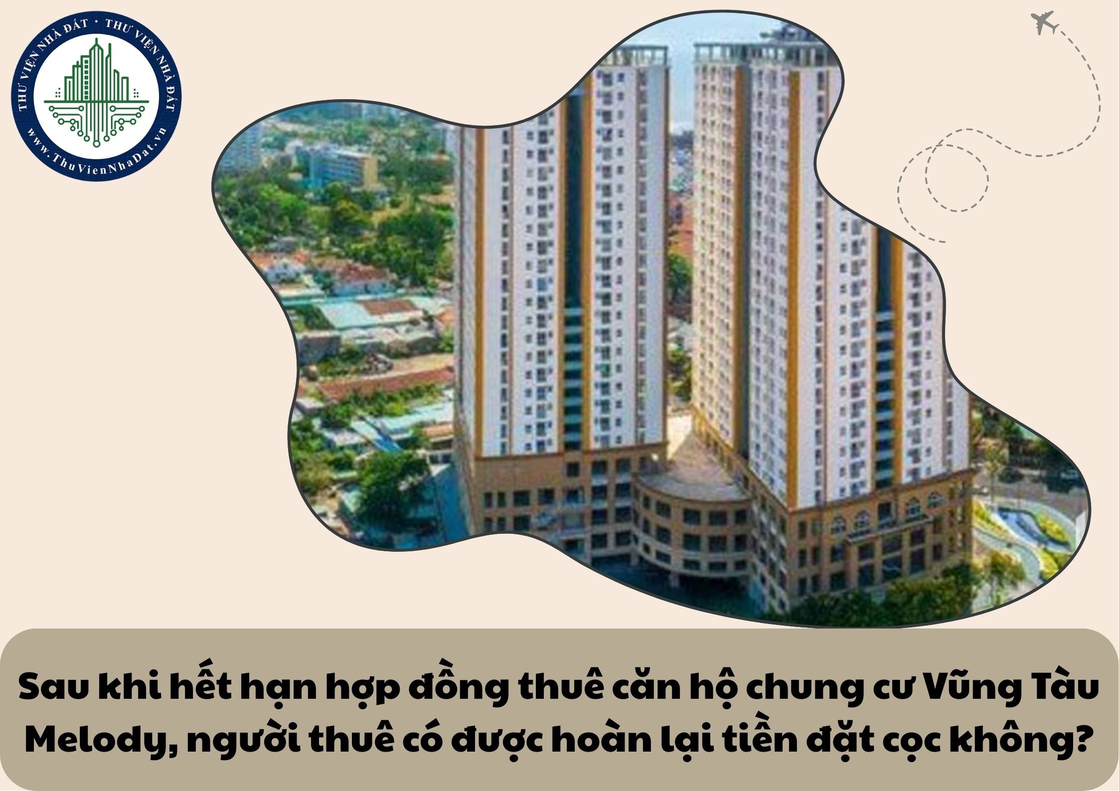 Sau khi hết hạn hợp đồng thuê căn hộ chung cư Vũng Tàu Melody, người thuê có được hoàn lại tiền đặt cọc không?