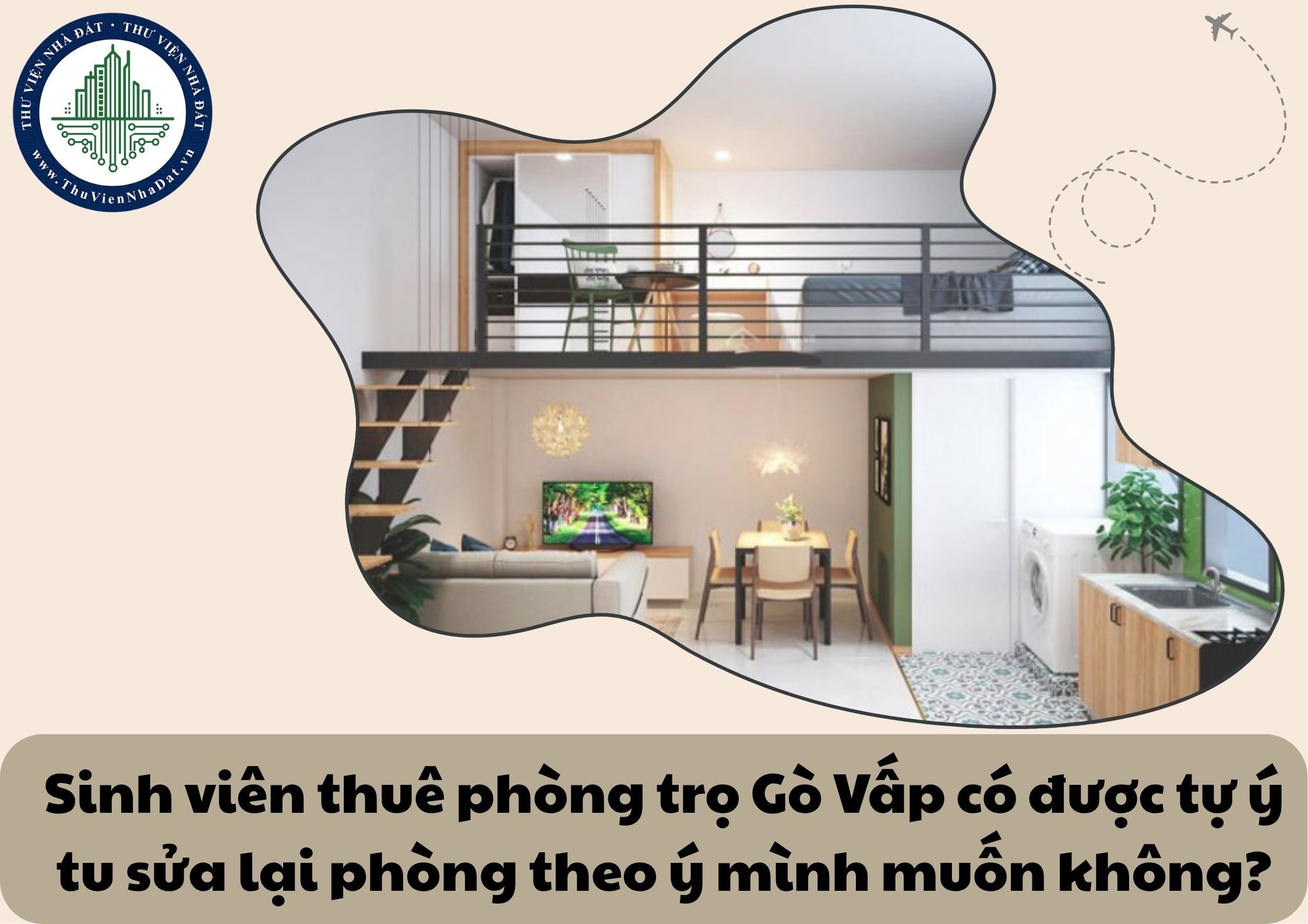 Sinh viên thuê phòng trọ Gò Vấp có được tự ý tu sửa lại phòng theo ý mình muốn không?