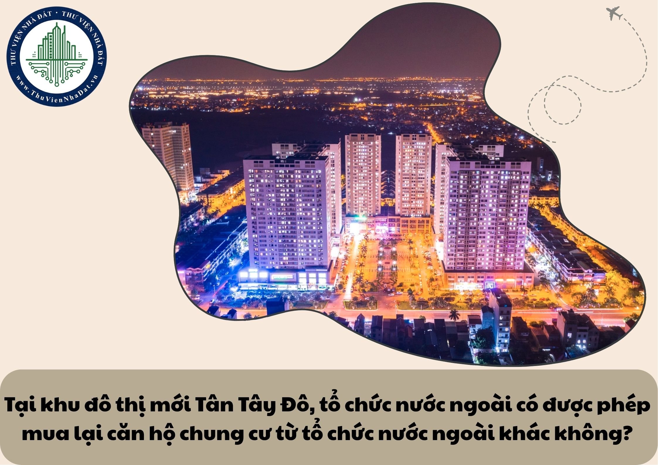 Tại khu đô thị mới Tân Tây Đô, tổ chức nước ngoài có được phép mua lại căn hộ chung cư từ tổ chức nước ngoài khác không?