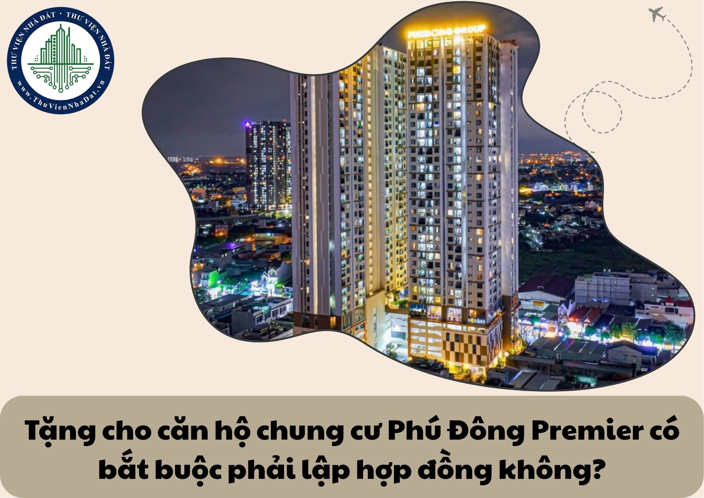 Tặng cho căn hộ chung cư Phú Đông Premier có bắt buộc phải lập hợp đồng không?