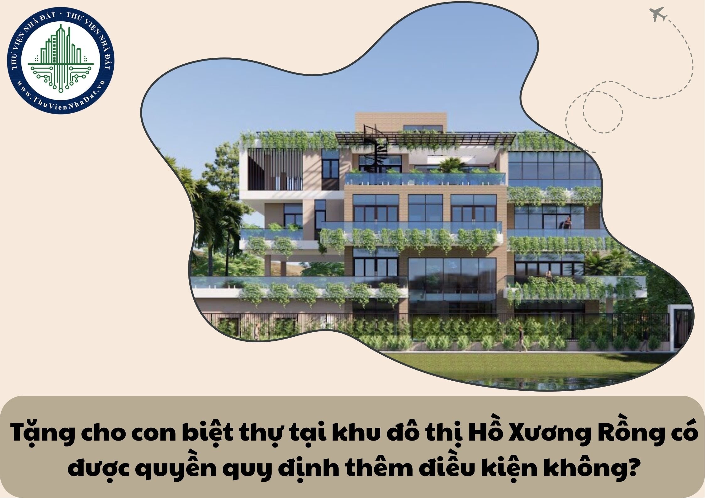 Tặng cho con biệt thự tại khu đô thị Hồ Xương Rồng có được quyền quy định thêm điều kiện không?
