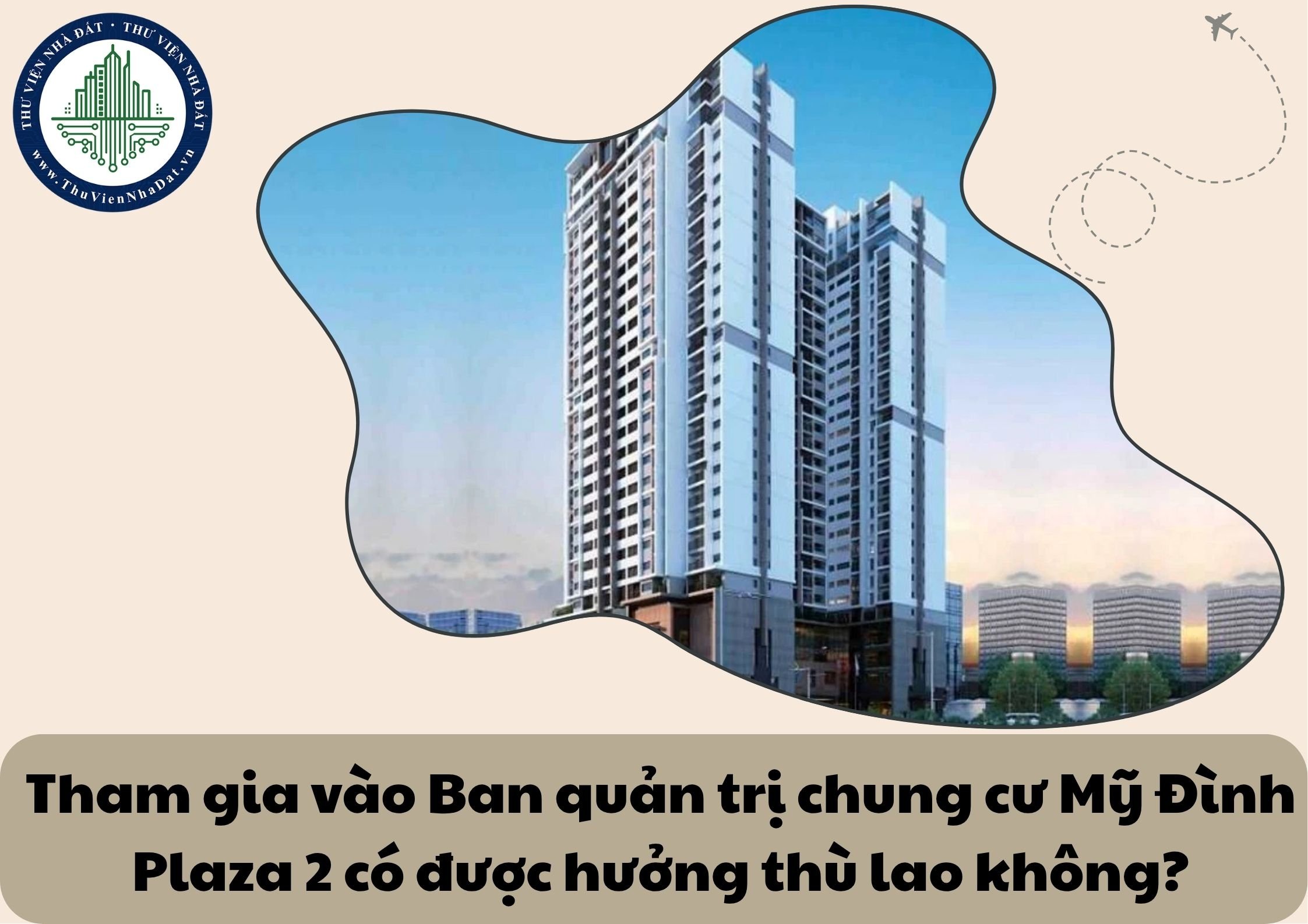 Tham gia vào Ban quản trị chung cư Mỹ Đình Plaza 2 có được hưởng thù lao không?