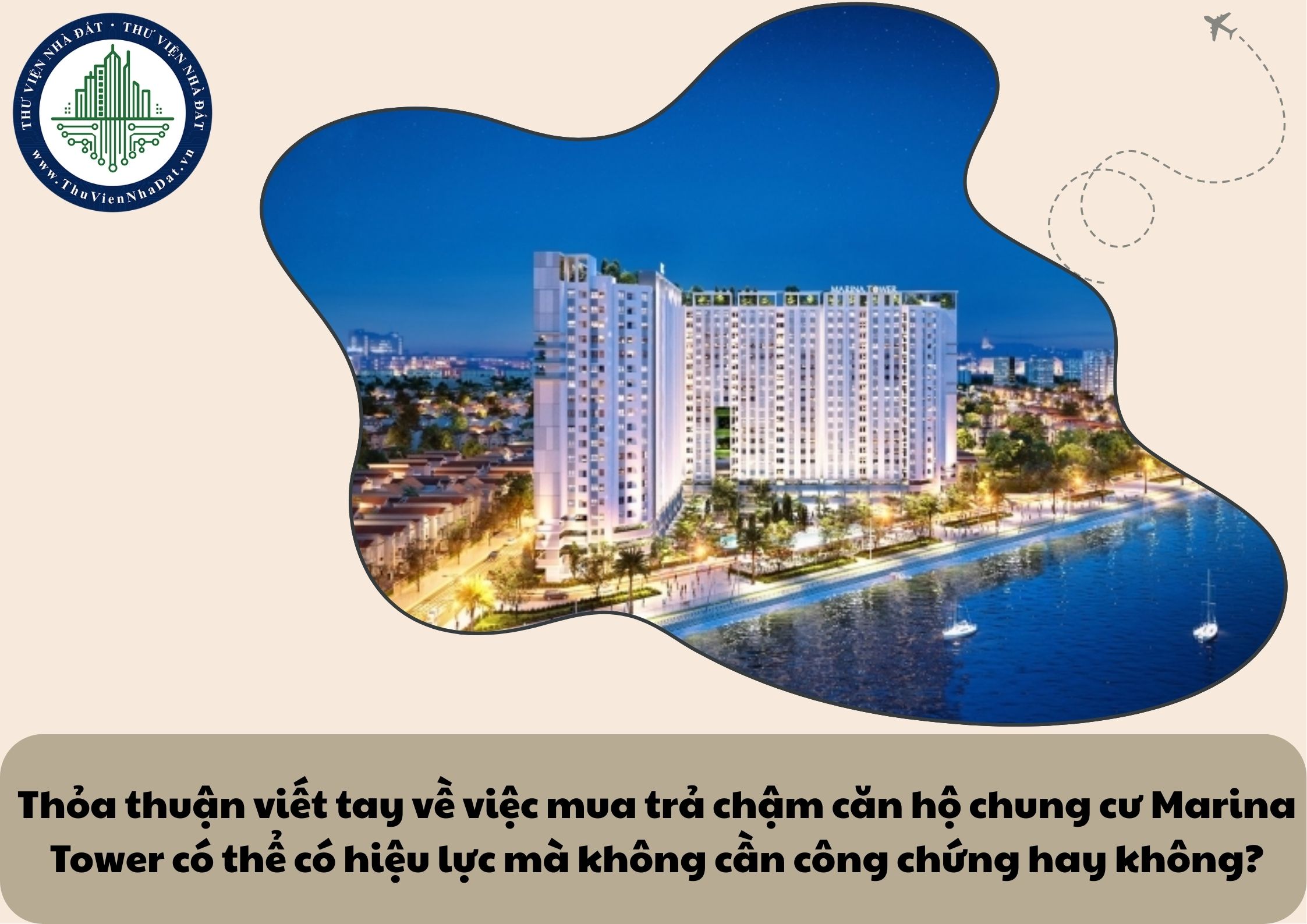 Thỏa thuận viết tay về việc mua trả chậm căn hộ chung cư Marina Tower có thể có hiệu lực mà không cần công chứng hay không?
