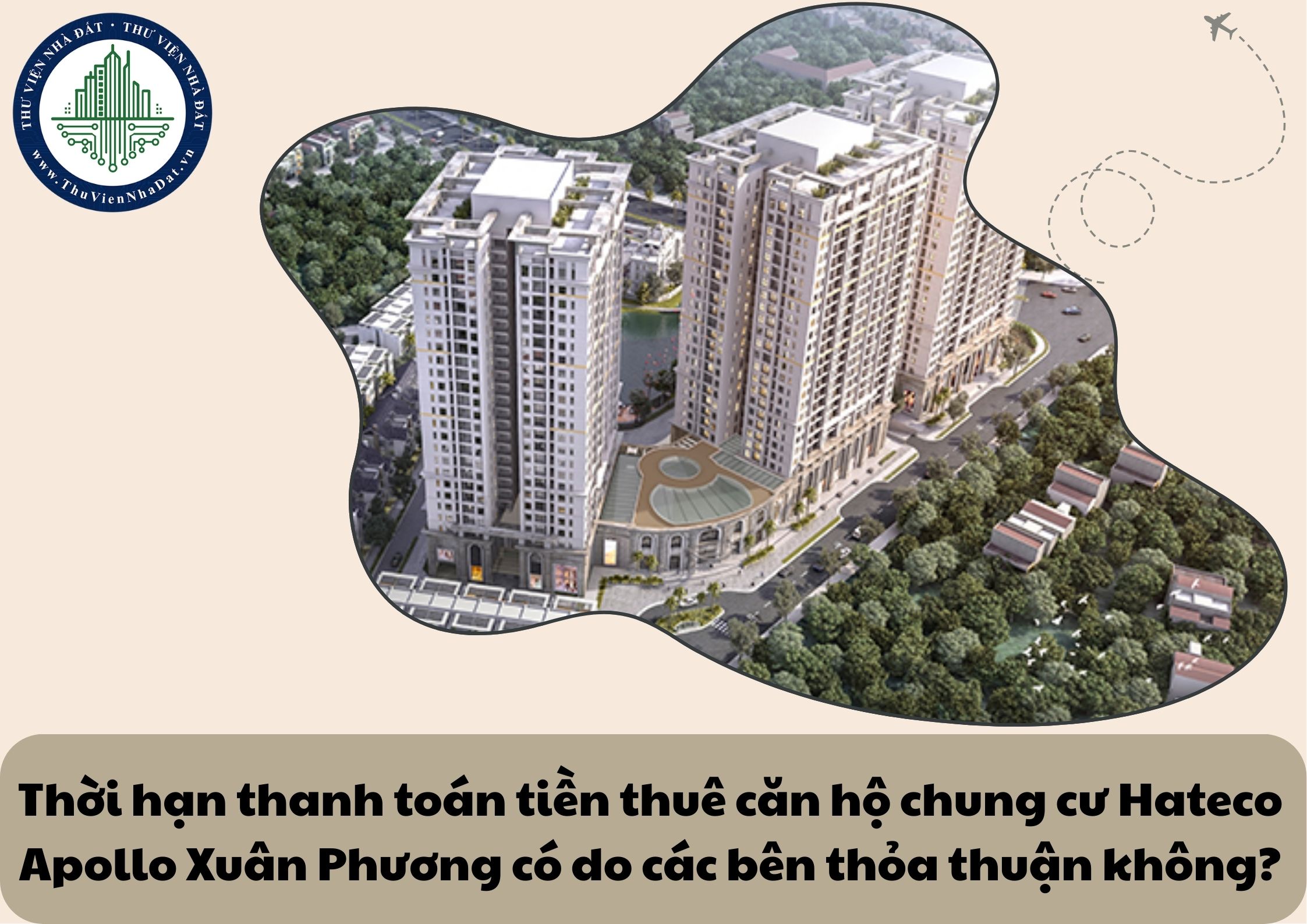 Thời hạn thanh toán tiền thuê căn hộ chung cư Hateco Apollo Xuân Phương có do các bên thỏa thuận không?