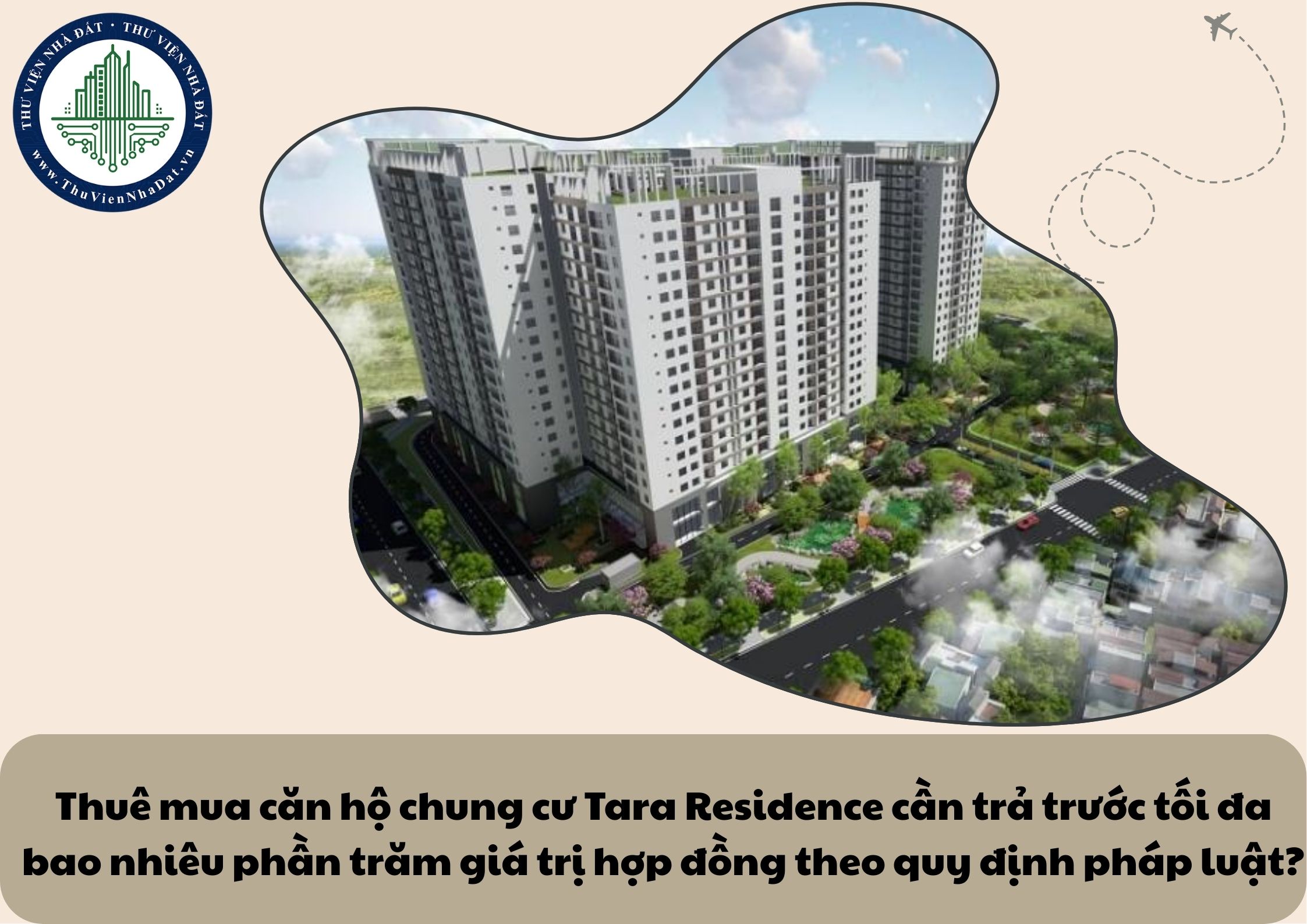 Thuê mua căn hộ chung cư Tara Residence cần trả trước tối đa bao nhiêu phần trăm giá trị hợp đồng theo quy định pháp luật?