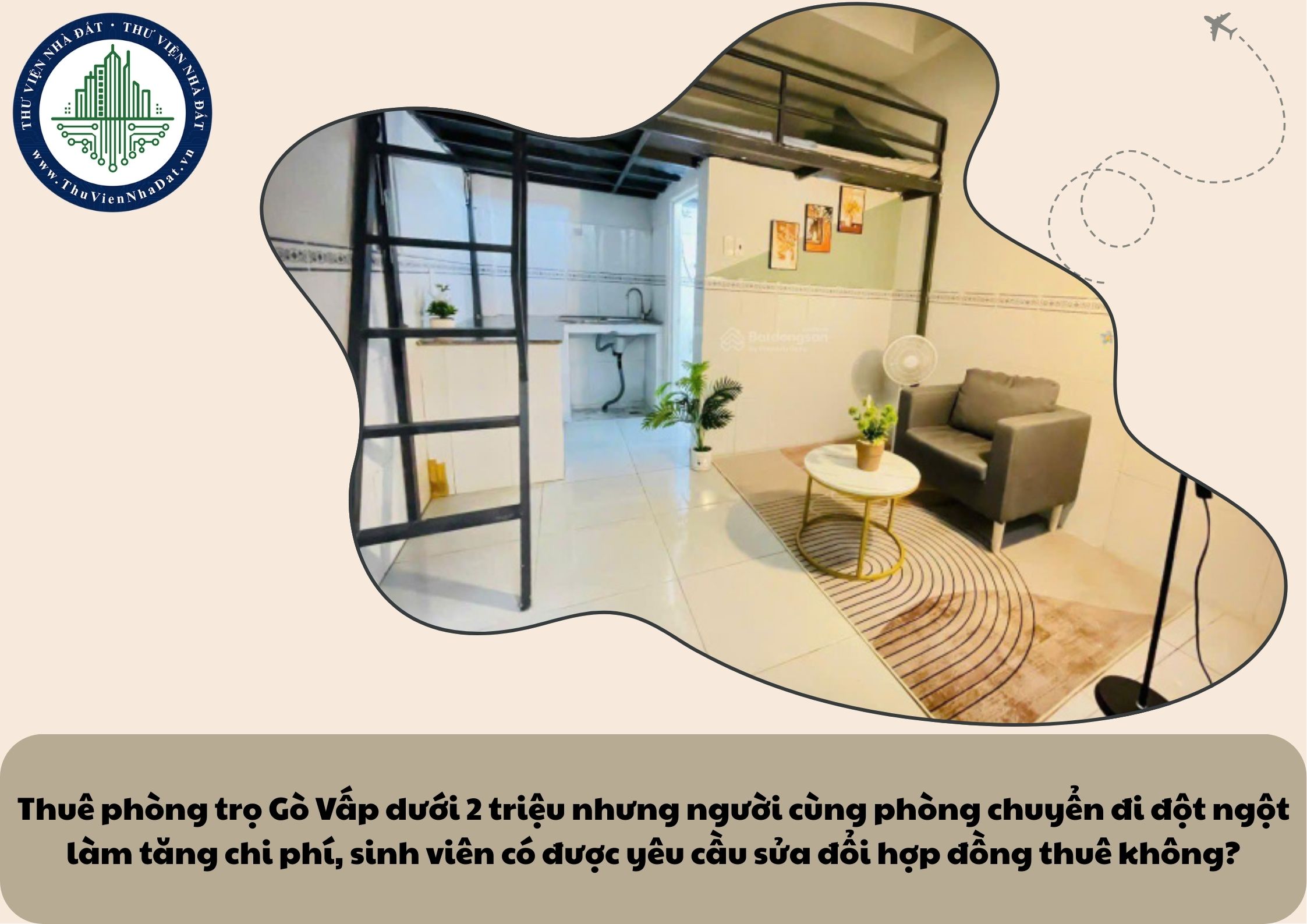 Thuê phòng trọ Gò Vấp dưới 2 triệu nhưng người cùng phòng chuyển đi đột ngột làm tăng chi phí, sinh viên có được yêu cầu sửa đổi hợp đồng thuê không?