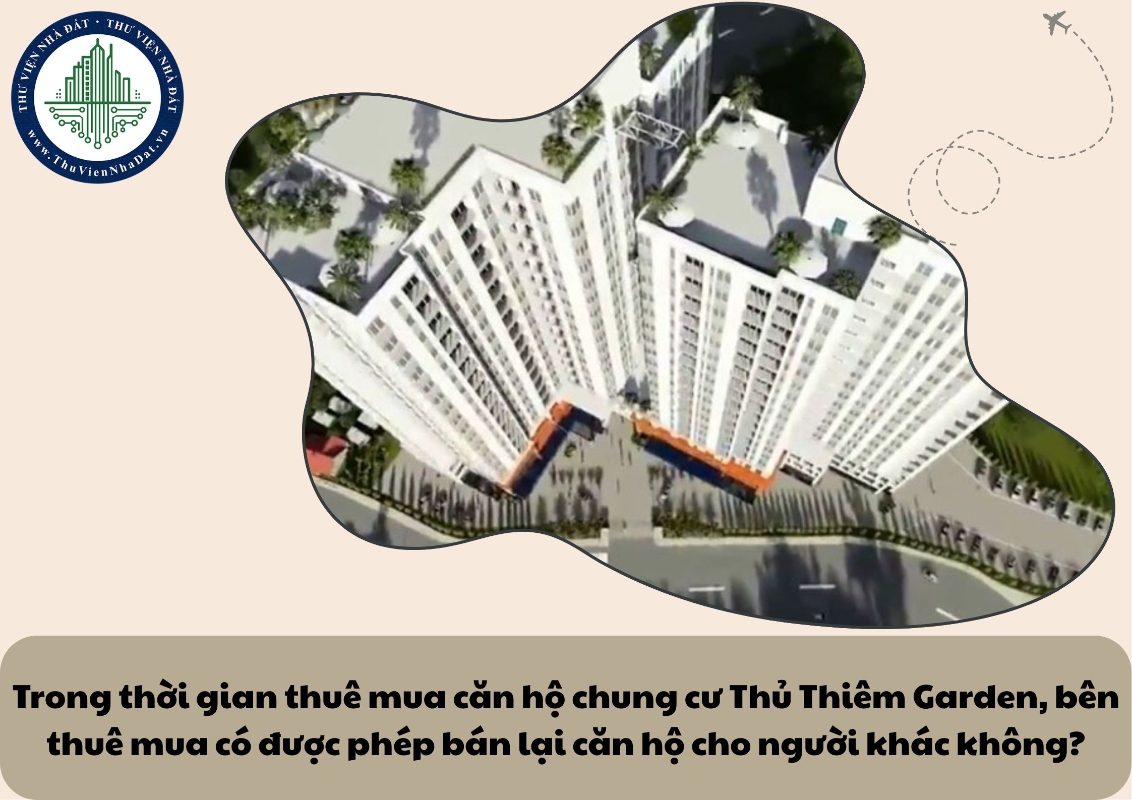 Trong thời gian thuê mua căn hộ chung cư Thủ Thiêm Garden, bên thuê mua có được phép bán lại căn hộ cho người khác không?