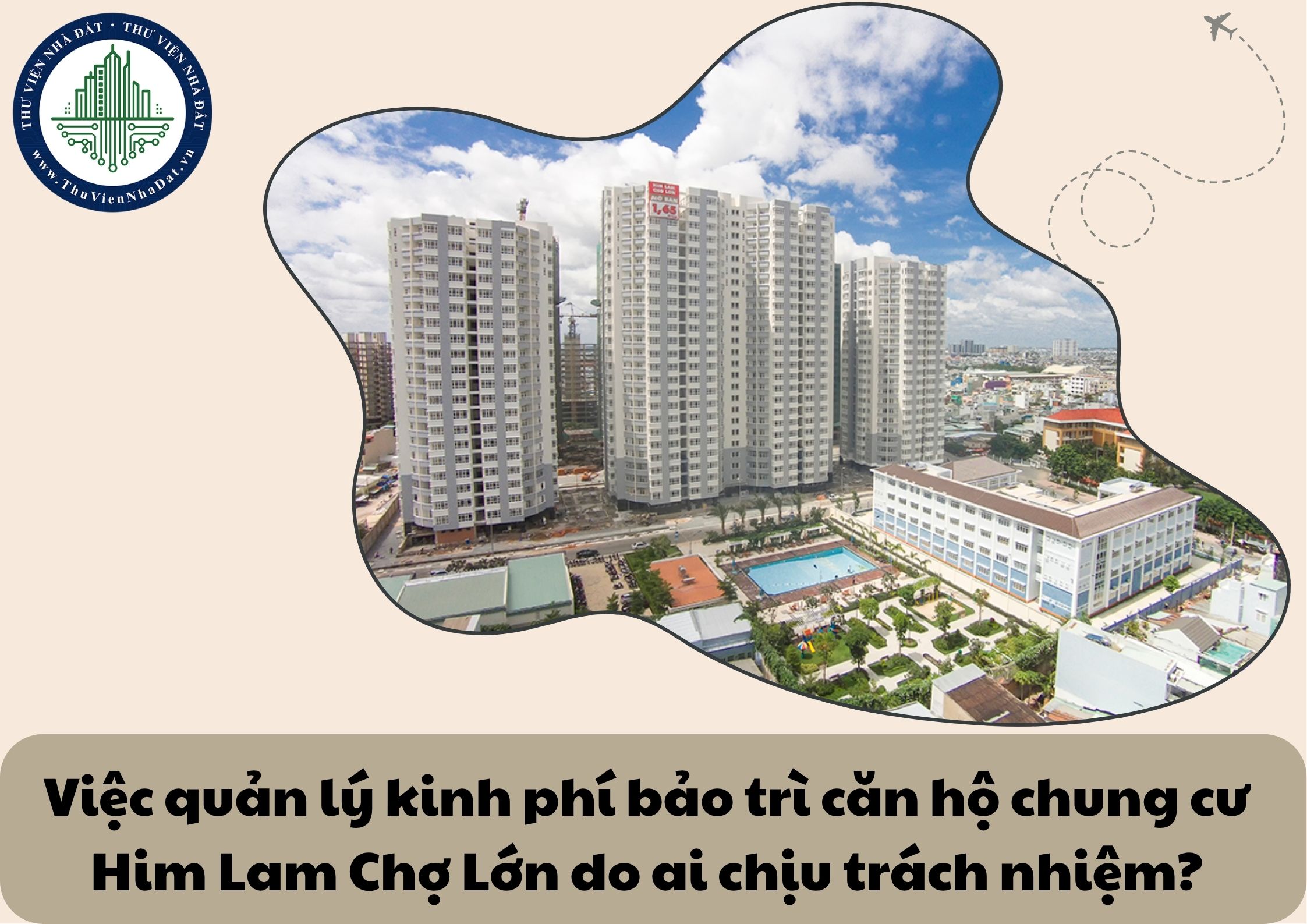 Việc quản lý kinh phí bảo trì căn hộ chung cư Him Lam Chợ Lớn do ai chịu trách nhiệm?