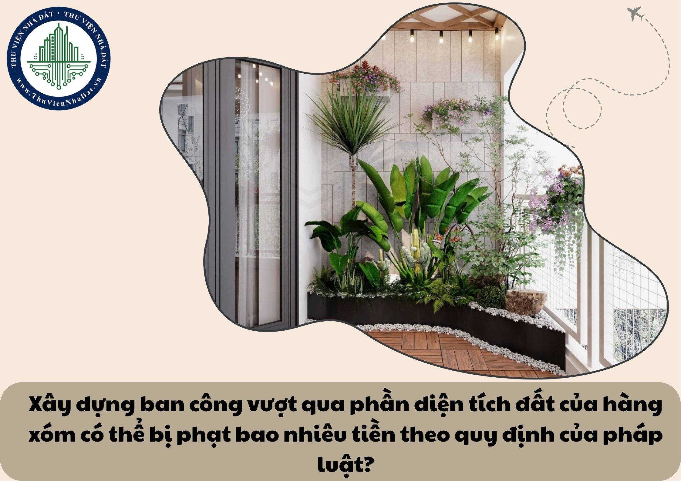 Xây dựng ban công vượt qua phần diện tích đất của hàng xóm có thể bị phạt bao nhiêu tiền theo quy định của pháp luật?