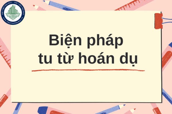 Biện pháp hoán dụ là gì? Ví dụ minh họa biện pháp hoán dụ?