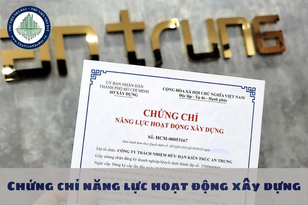 Chứng chỉ năng lực hoạt động xây dựng được cấp cho tổ chức thuộc các trường hợp nào?