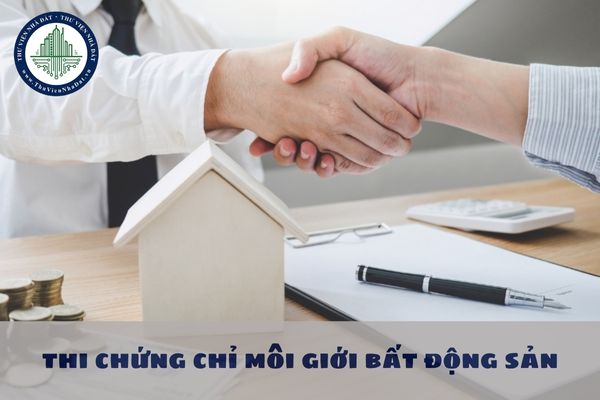 Đối tượng dự thi chứng chỉ hành nghề môi giới bất động sản được quy định như thế nào? Điều kiện dự thi chứng chỉ gồm những gì?