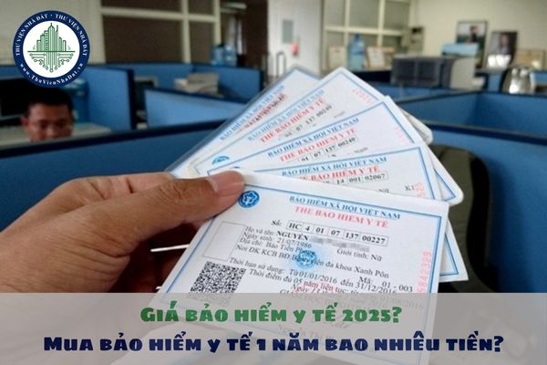 Giá bảo hiểm y tế 2025? Mua bảo hiểm y tế 1 năm bao nhiêu tiền?