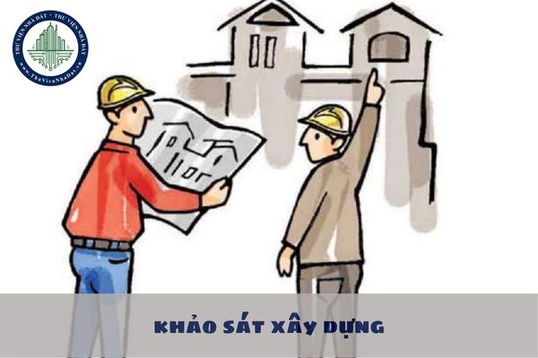 Chủ đầu tư được quyền đình chỉ công việc khảo sát xây dựng khi nào?