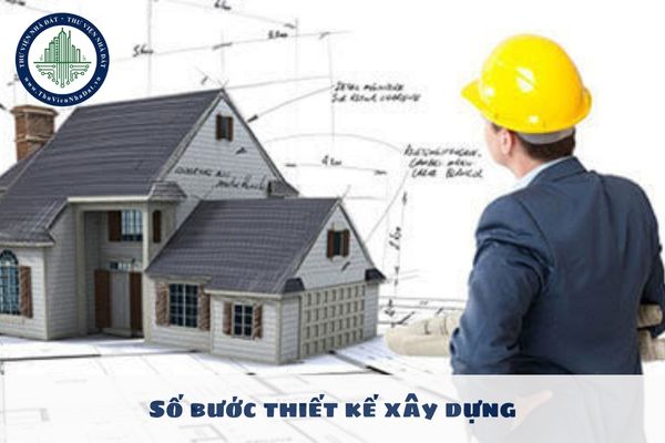 Số bước thiết kế xây dựng được xác định tại quyết định phê duyệt dự án đầu tư xây dựng đúng không?