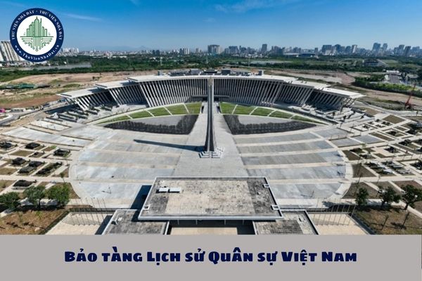 Bảo tàng Lịch sử Quân sự Việt Nam ở đâu? Bảo tàng Lịch sử Quân sự Việt Nam địa chỉ ở đâu?