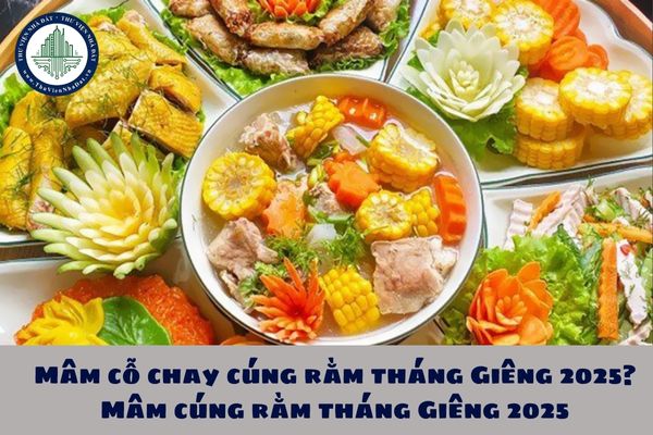 Mâm cỗ chay cúng rằm tháng Giêng 2025? Mâm cúng rằm tháng Giêng 2025