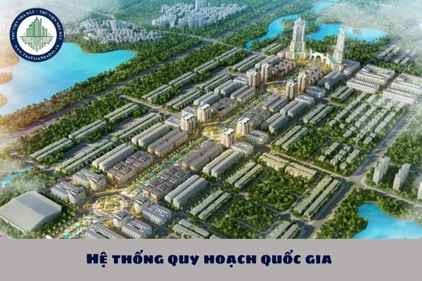 Hệ thống quy hoạch quốc gia gồm những loại quy hoạch nào?