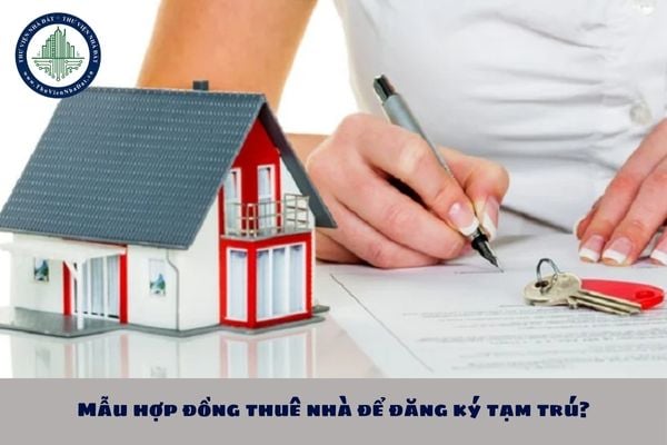 Mẫu hợp đồng thuê nhà để đăng ký tạm trú?