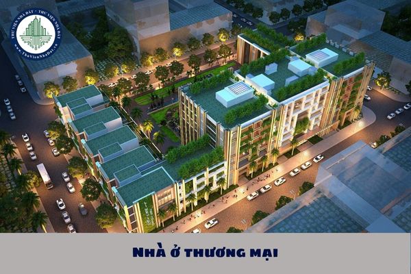 Nhà ở thương mại là? Nhà ở thương mại là nhà ở được đầu tư xây dựng gì?