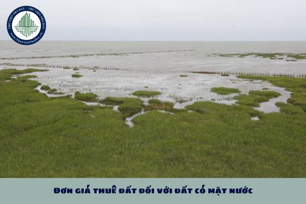 Đơn giá thuê đất đối với đất có mặt nước được quy định như nào?