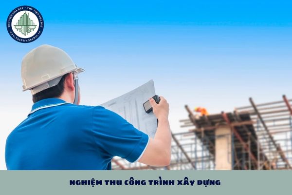 Mức phạt cho hành vi phạm quy định về nghiệm thu công trình xây dựng được quy định như thế nào?