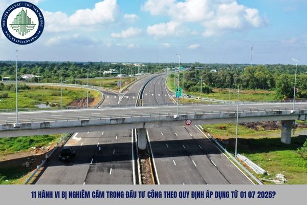 11 hành vi bị nghiêm cấm trong đầu tư công theo quy định áp dụng từ 01 07 2025?