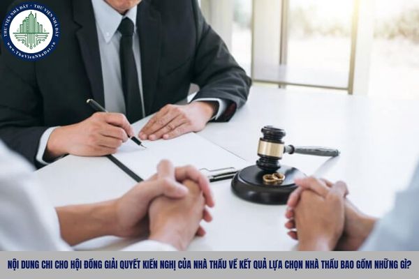 Nội dung chi cho Hội đồng giải quyết kiến nghị của nhà thầu về kết quả lựa chọn nhà thầu bao gồm những gì?