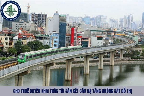 Xác định giá khởi điểm để đấu giá cho thuê quyền khai thác tài sản kết cấu hạ tầng đường sắt đô thị như nào?