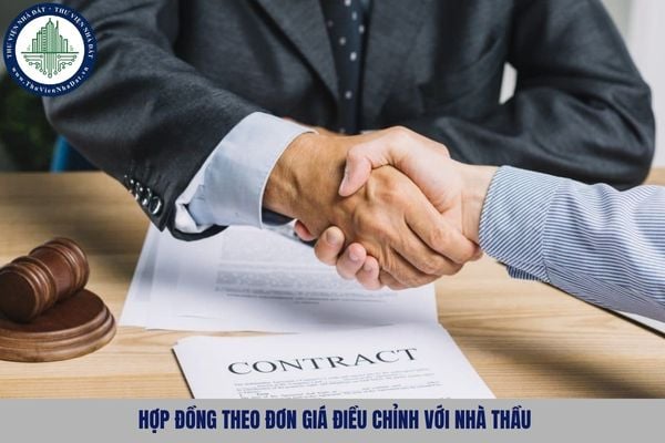 Giá trị thanh toán trong hợp đồng theo đơn giá điều chỉnh với nhà thầu được xác định thế nào?