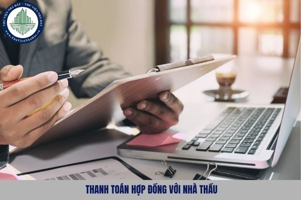 Việc xử lý hồ sơ thanh toán hợp đồng với nhà thầu được thực hiện trong thời hạn bao lâu?