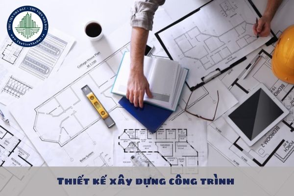 Thiết kế xây dựng công trình được thực hiện theo trình tự như thế nào?