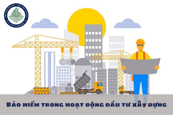 Trách nhiệm mua bảo hiểm bắt buộc trong hoạt động đầu tư xây dựng được quy định như thế nào?