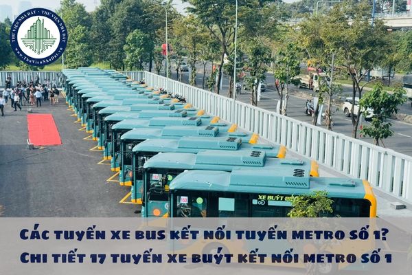 Các tuyến xe bus kết nối metro số 1? Chi tiết 17 tuyến xe buýt kết nối metro số 1