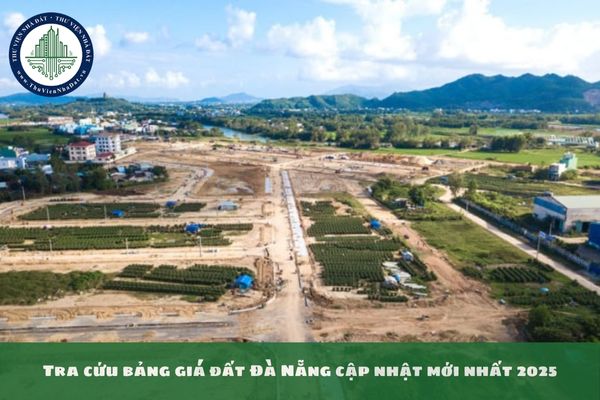 Tra cứu bảng giá đất Đà Nẵng cập nhật mới nhất 2025