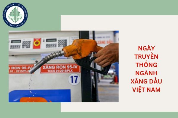 Ngày truyền thống ngành Xăng dầu Việt Nam là ngày mấy?