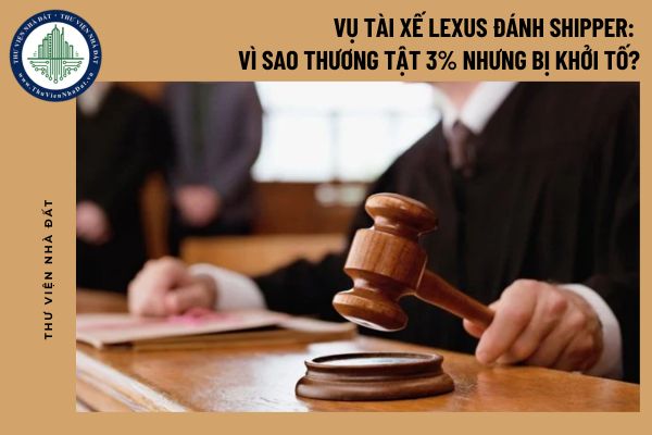 Vụ tài xế Lexus đánh shipper: Vì sao thương tật 3% nhưng bị khởi tố?