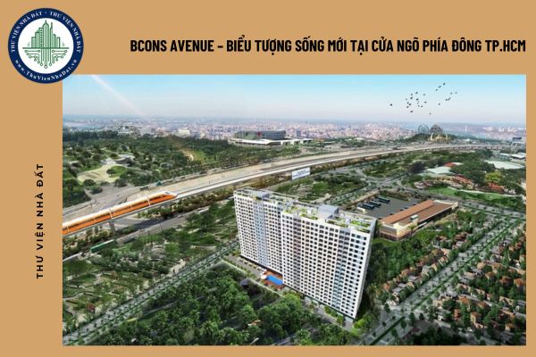 Bcons Avenue – Biểu tượng sống mới tại cửa ngõ phía Đông TP.HCM