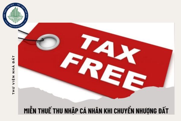 Sang tên nhà đất khi chuyển nhượng có được miễn thuế thu nhập cá nhân?