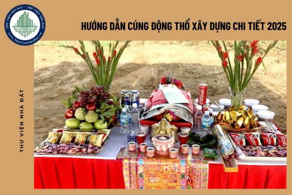 Hướng dẫn cúng động thổ xây dựng chi tiết 2025