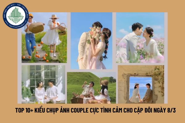 Top 10+ kiểu chụp ảnh couple cực tình cảm cho cặp đôi ngày 8 3