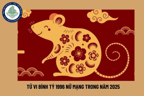 Tử vi Bính Tý 1996 nữ mạng trong năm 2025