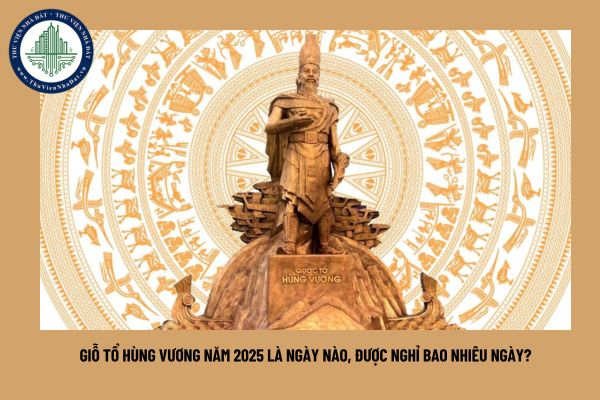 Giỗ tổ Hùng vương năm 2025 là ngày nào, được nghỉ bao nhiêu ngày?