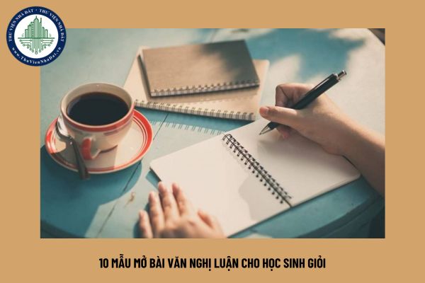 10 mẫu mở bài văn nghị luận cho học sinh giỏi