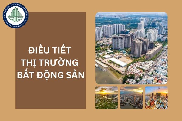 03 quy định về điều tiết thị trường bất động sản năm 2025