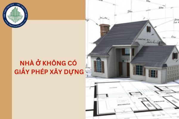 Xây nhà ở không có giấy phép xây dựng có được cấp sổ đỏ?