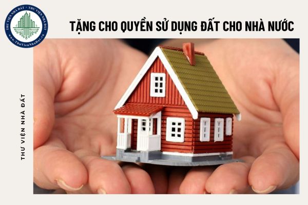 Tặng cho quyền sử dụng đất cho nhà nước được không?